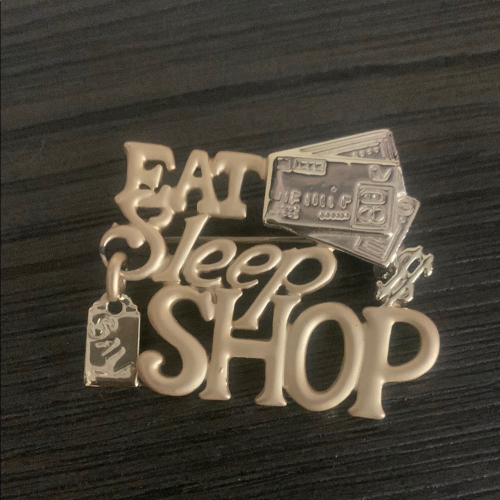 Eat Sleep Shop Brooch Vintage